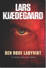 Lars Kjædegaard - Den røde labyrint - 2012
